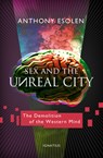 Sex and the Unreal City - Anthony Esolen - 9781621643067