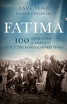 Fatima: 100 Questions and Answers about the Marian Apparitions - Paul Senz - 9781621644378