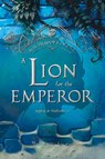 A Lion for the Emperor: Volume 2 - Sophie De Mullenheim - 9781621644569