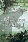 The Mysterious Goblet: Volume 3 - Sophie De Mullenheim - 9781621645320
