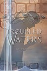 Troubled Waters: Volume 4 - Sophie De Mullenheim - 9781621645719