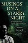Musings on a Starry Night: A Constellation of Cosmic Contemplations - Thomas Howard - 9781621647744