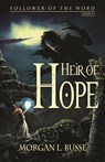 Heir of Hope - Morgan L. Busse - 9781621840404