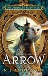 Arrow: Volume 3 - R. J. Anderson - 9781621840657