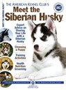 Meet the Siberian Husky - American Kennel Club - 9781621870951