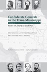Confederate Generals in the Trans-Mississippi - Thomas E. Schott ; Lawrence Lee Hewitt - 9781621904540
