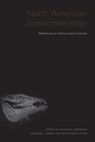 North American Zooarchaeology - Meagan Elizabeth Dennison ; Jennifer Lynn Green ; Samantha Upton - 9781621907442