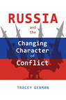 Russia and the Changing Character of Conflict - Tracey German - 9781621966753