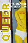 Queer Taiwanese Literature - Howard Chiang - 9781621966982