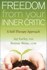 Freedom from Your Inner Critic - Jay Earley ; Bonnie Weiss - 9781622030644