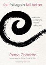 Fail, Fail Again, Fail Better - Pema Choedroen - 9781622035311