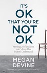 It's OK That You're Not OK - Megan Devine - 9781622039081