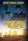 Simon Says - Bryan Thomas Schmidt - 9781622257508