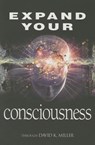 Expand Your Consciousness - David K Miller - 9781622330362