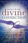 DIET FOR DIVINE CONNECTION - Margaret Paul - 9781622330607