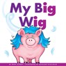 My Big Wig - Marv Alinas - 9781622434954