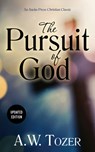 The Pursuit of God (Updated) (Updated) - A. W. Tozer - 9781622452965