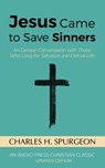 Jesus Came to Save Sinners - Charles H Spurgeon - 9781622454518