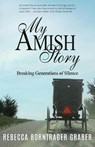 My Amish Story - Rebecca Borntrager Graber - 9781622454877