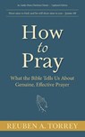 How to Pray - Reuben a Torrey - 9781622455713