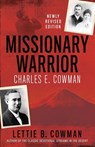 Missionary Warrior - Lettie B Cowman - 9781622456291