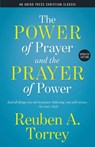 The Power of Prayer and the Prayer of Power - Reuben a Torrey - 9781622456499