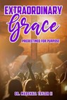 Extraordinary Grace - Marshall Taylor II - 9781622497317