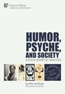 Humor, Psyche, and Society: A Socio-Semiotic Analysis - Arthur Asa Berger - 9781622738083