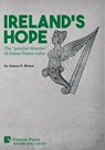 Ireland's Hope: The “peculiar theories” of James Fintan Lalor - James P. Bruce - 9781622738984