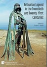 Arthurian Legend in the Twentieth and Twenty-first Centuries - Susan L. Austin - 9781622739479