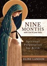 9 MONTHS W/GOD & YOUR BABY - Eline Landon - 9781622826285