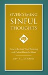Overcoming Sinful Thoughts: How to Realign Your Thinking and Defeat Harmful Ideas - Fr Thomas Morrow - 9781622826308