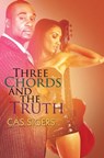 Three Chords and the Truth - Cas Sigers - 9781622860401