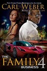 The Family Business 4 - Carl Weber ; C. N. Phillips - 9781622861927
