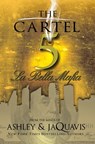 The Cartel 5 - Ashley ; Jaquavis - 9781622862320