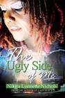 The Ugly Side of Me - Nikita Lynnette Nichols - 9781622864232