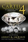 The Cartel 4: Diamonds Are Forever - Ashley & Jaquavis - 9781622865062