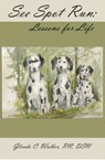 See Spot Run - Glenda Walker - 9781622880140