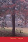 Under the Blackgum Tree - Winnie Graham - 9781622880225