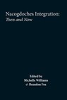 Nacogdoches Integration, Then and Now - Michelle Williams ; Brandon L. Fox - 9781622881048