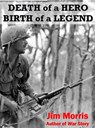 Death of a Hero, Birth of a Legend - Jim Morris - 9781623060442