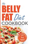 The Belly Fat Diet Cookbook - John Chatham - 9781623150747