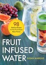 Fruit Infused Water - Susan Marque - 9781623154691