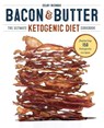 Bacon & Butter: The Ultimate Ketogenic Diet Cookbook - Celby Richoux - 9781623155209