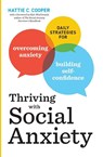 Thriving with Social Anxiety - Hattie C Cooper - 9781623156237