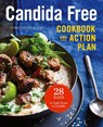 The Candida Free Cookbook and Action Plan - Sondi Bruner - 9781623156558