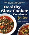 Healthy Slow Cooker Cookbook for Two - Ellgen Pamela - 9781623157203