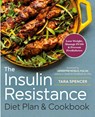 The Insulin Resistance Diet Plan & Cookbook - Tara Spencer - 9781623157289