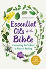 Essential Oils of the Bible - Randi Minetor - 9781623157388