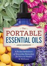 The Portable Essential Oils - Anne Kennedy - 9781623157401